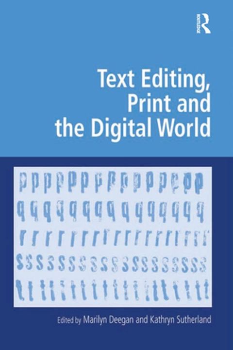 Text Editing, Print and the Digital World(Kobo/電子書)