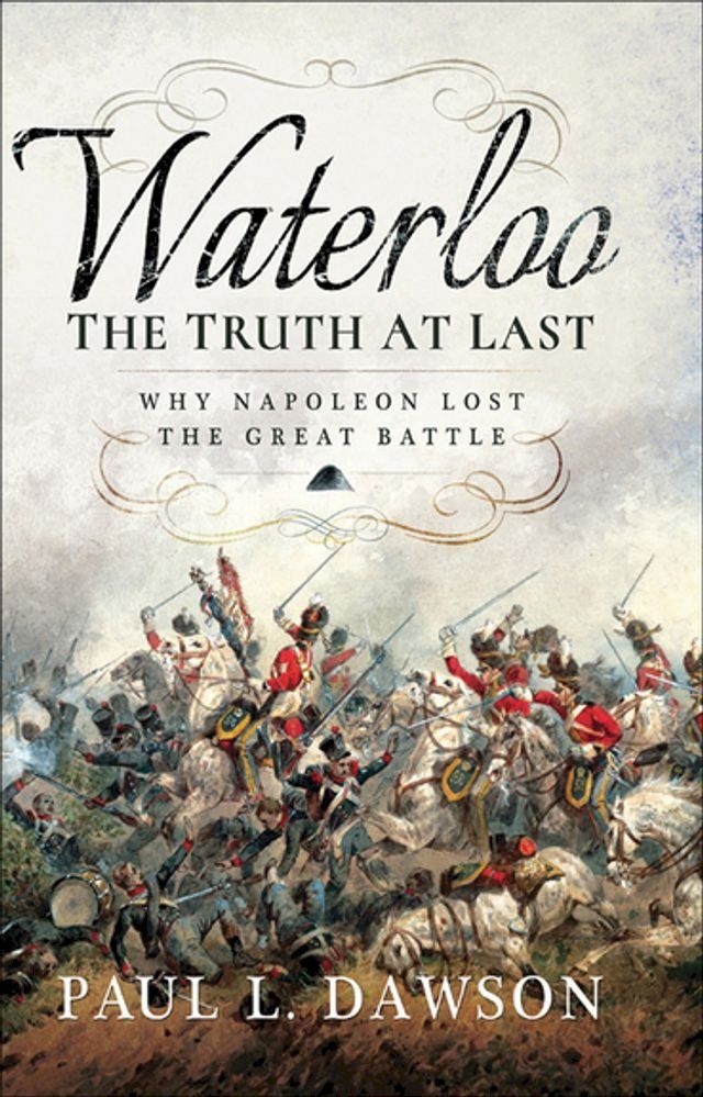  Waterloo: The Truth At Last(Kobo/電子書)