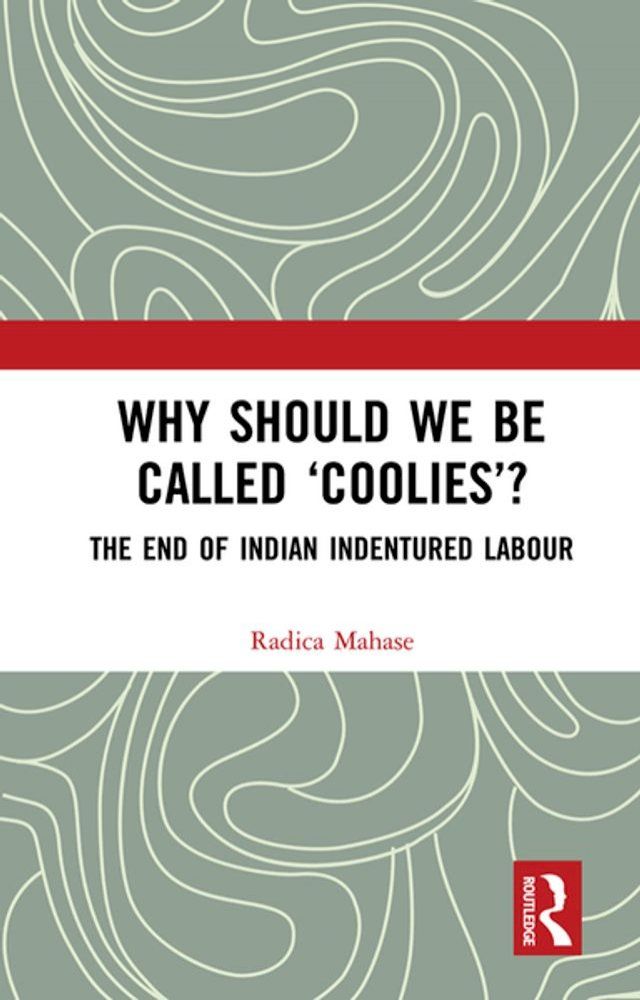  Why Should We Be Called ‘Coolies’?(Kobo/電子書)