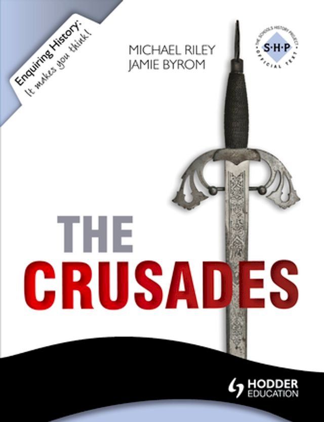  Enquiring History: The Crusades: Conflict and Controversy, 1095-1291(Kobo/電子書)