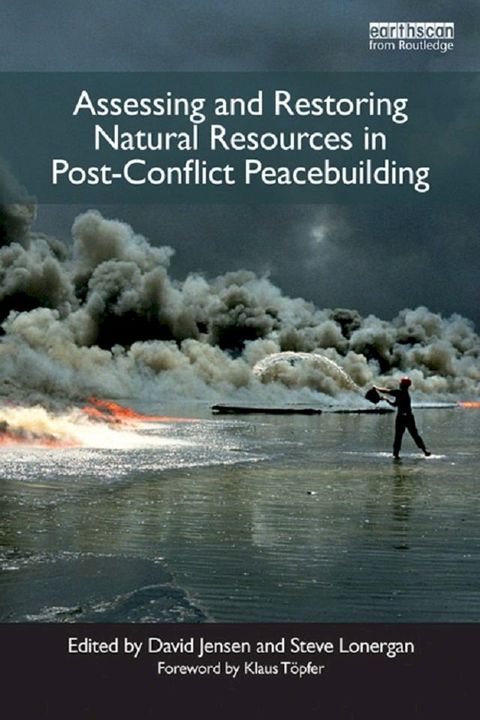 Assessing and Restoring Natural Resources In Post-Conflict Peacebuilding(Kobo/電子書)