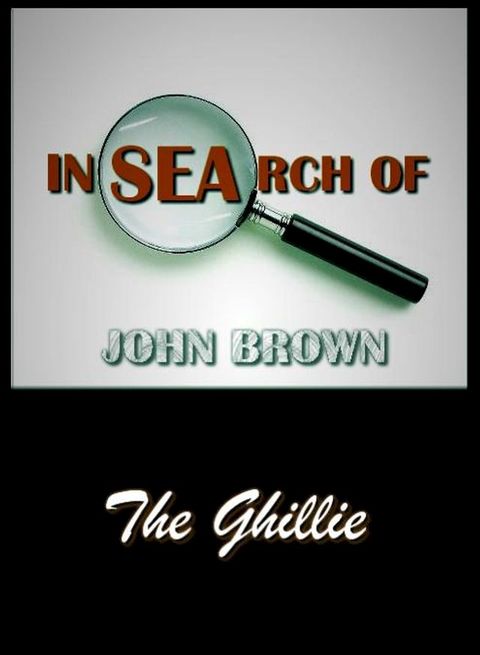 In Search of John Brown - The Ghillie(Kobo/電子書)