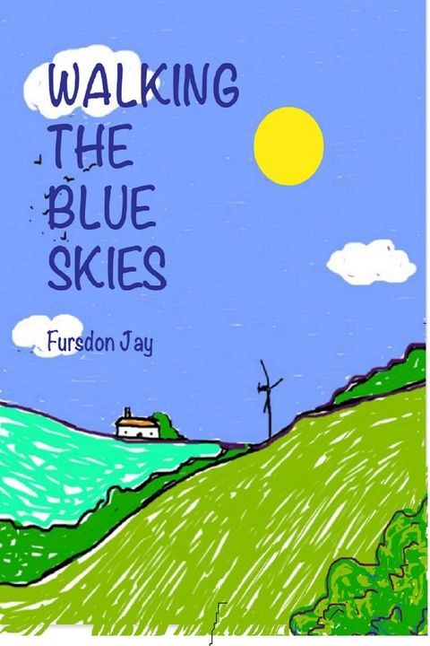 Walking The Blue Skies(Kobo/電子書)