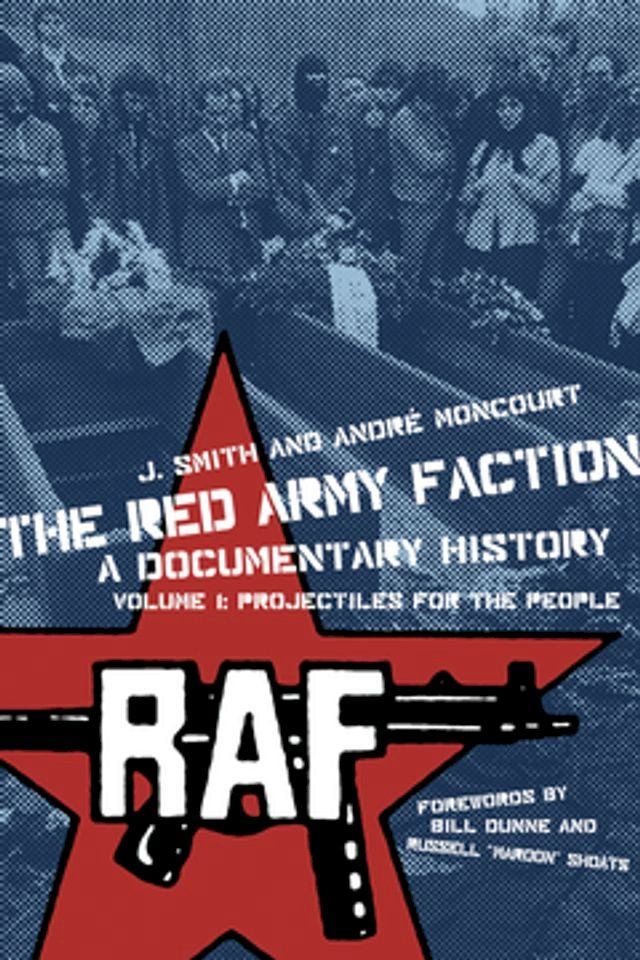  Red Army Faction, A Documentary History(Kobo/電子書)