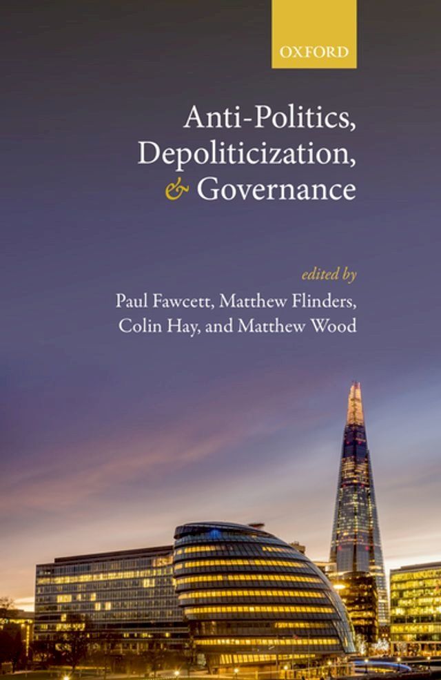  Anti-Politics, Depoliticization, and Governance(Kobo/電子書)