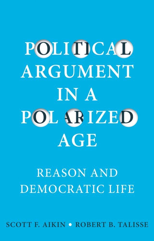  Political Argument in a Polarized Age(Kobo/電子書)