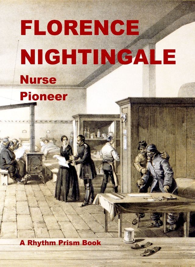  Florence Nightingale: Nurse Pioneer(Kobo/電子書)