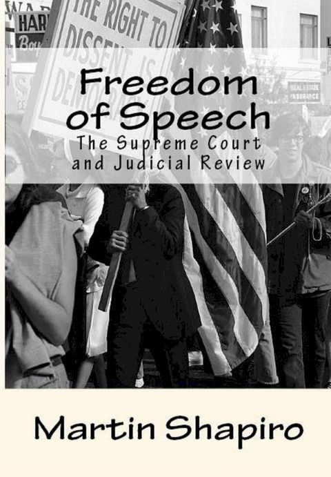 Freedom of Speech: The Supreme Court and Judicial Review(Kobo/電子書)