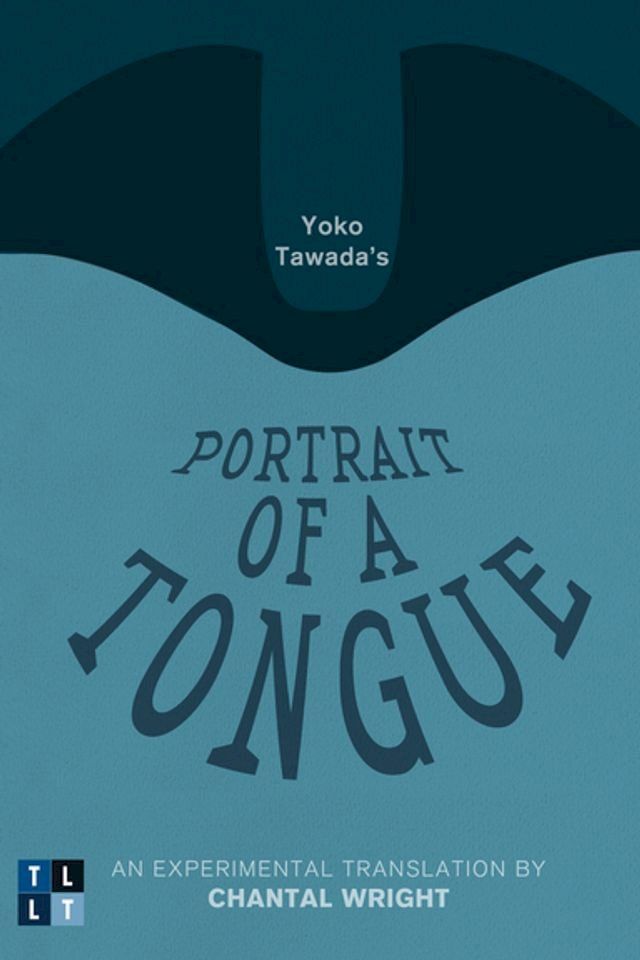  Yoko Tawada's Portrait of a Tongue(Kobo/電子書)