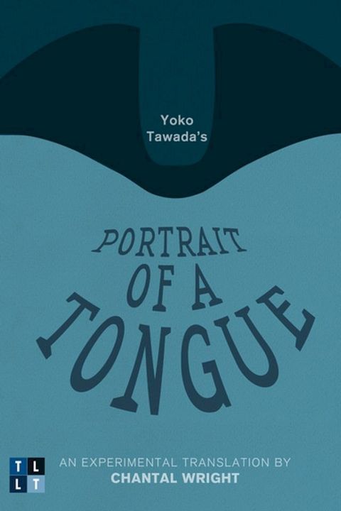 Yoko Tawada's Portrait of a Tongue(Kobo/電子書)