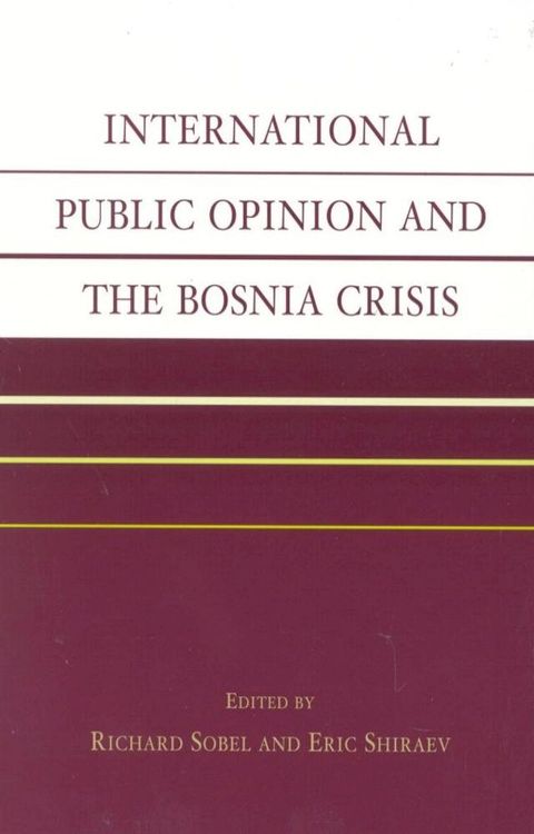 International Public Opinion and the Bosnia Crisis(Kobo/電子書)