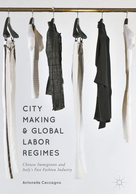 City Making and Global Labor Regimes(Kobo/電子書)