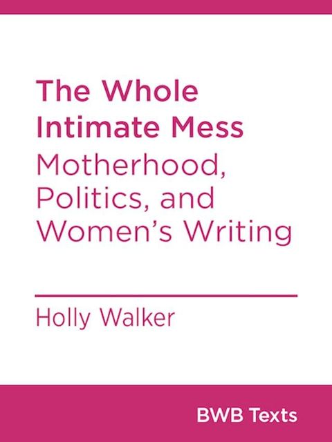 The Whole Intimate Mess(Kobo/電子書)