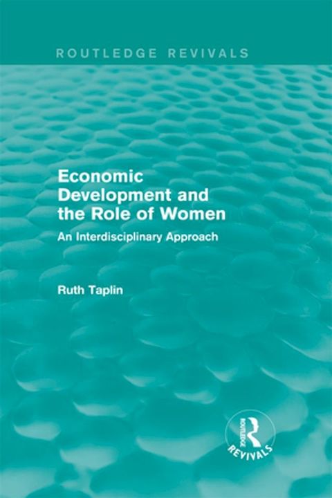 Routledge Revivals: Economic Development and the Role of Women (1989)(Kobo/電子書)