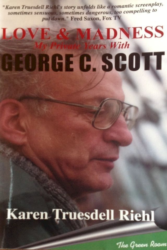  Love and Madness: My Private Years with George C. Scott(Kobo/電子書)