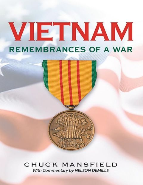 Vietnam: Remembrances of a War: With Commentary By Nelson DeMille(Kobo/電子書)