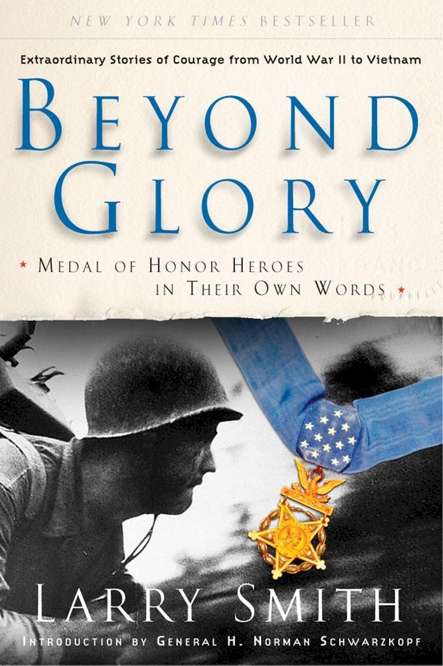  Beyond Glory: Medal of Honor Heroes in Their Own Words(Kobo/電子書)