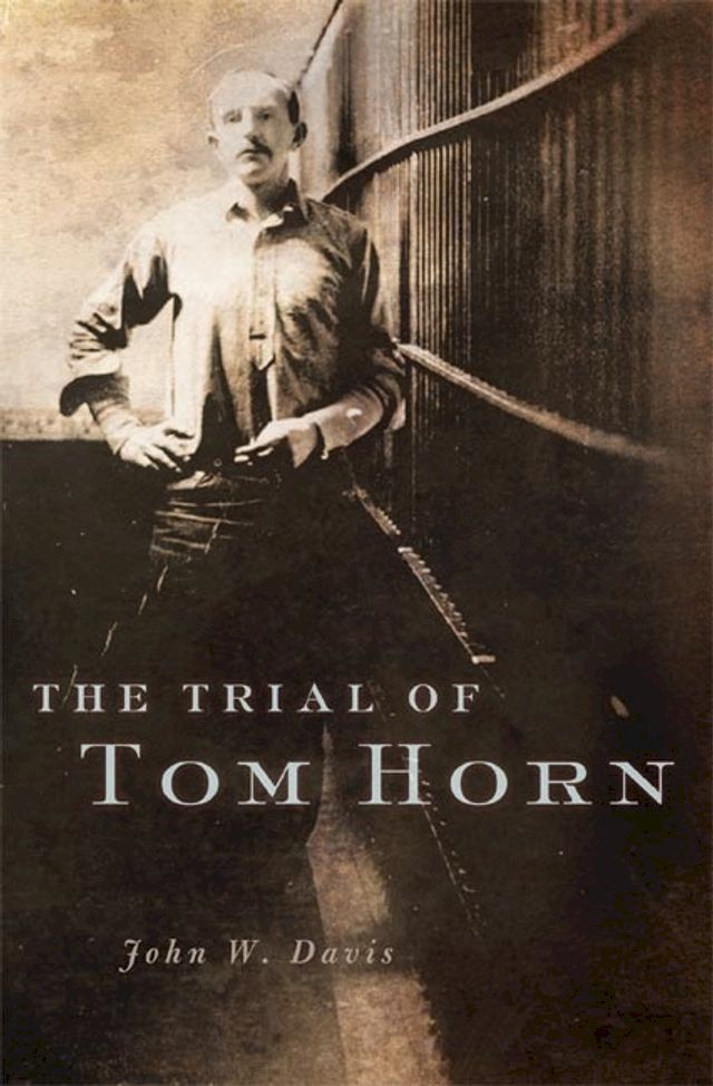  The Trial of Tom Horn(Kobo/電子書)