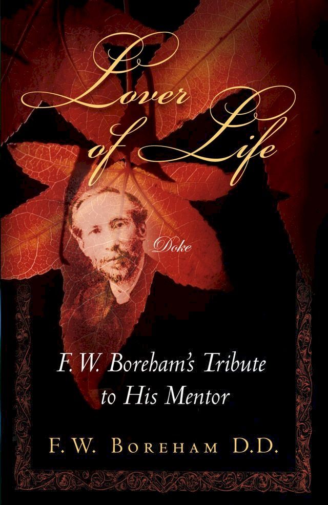  Lover of Life, F. W. Boreham’s Tribute to His Mentor(Kobo/電子書)