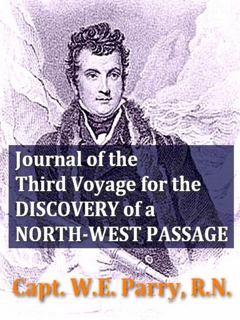 Journal of the Third Voyage for the Discovery of a North-west Passage(Kobo/電子書)