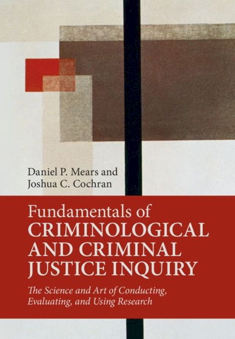 Fundamentals of Criminological and Criminal Justice Inquiry(Kobo/電子書)