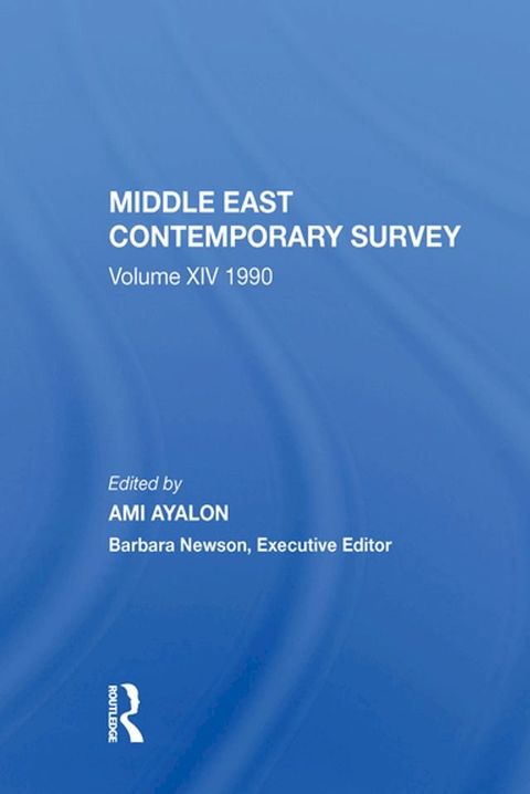 Middle East Contemporary Survey, Volume Xiv: 1990(Kobo/電子書)