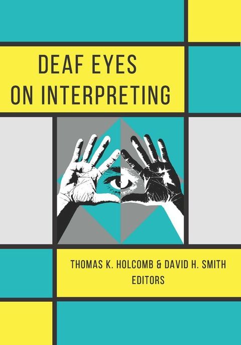 Deaf Eyes on Interpreting(Kobo/電子書)