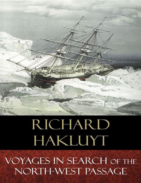 Voyages In Search of the North-West Passage(Kobo/電子書)