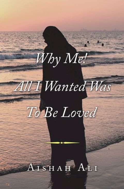 Why Me! All I Wanted Was to Be Loved(Kobo/電子書)