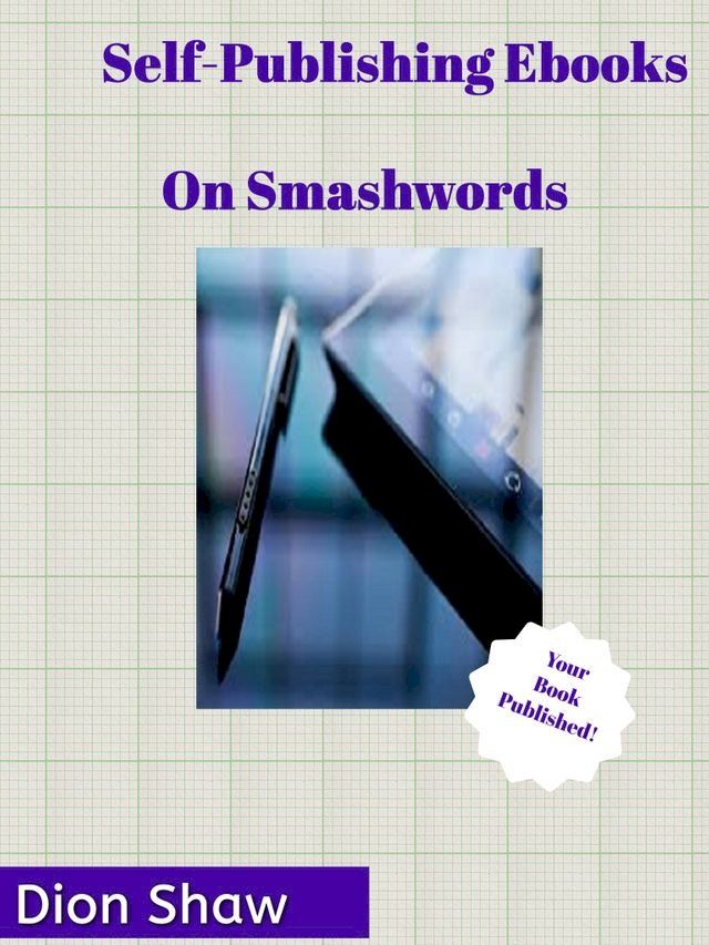  Self-Publishing Ebooks: On Smashwords(Kobo/電子書)