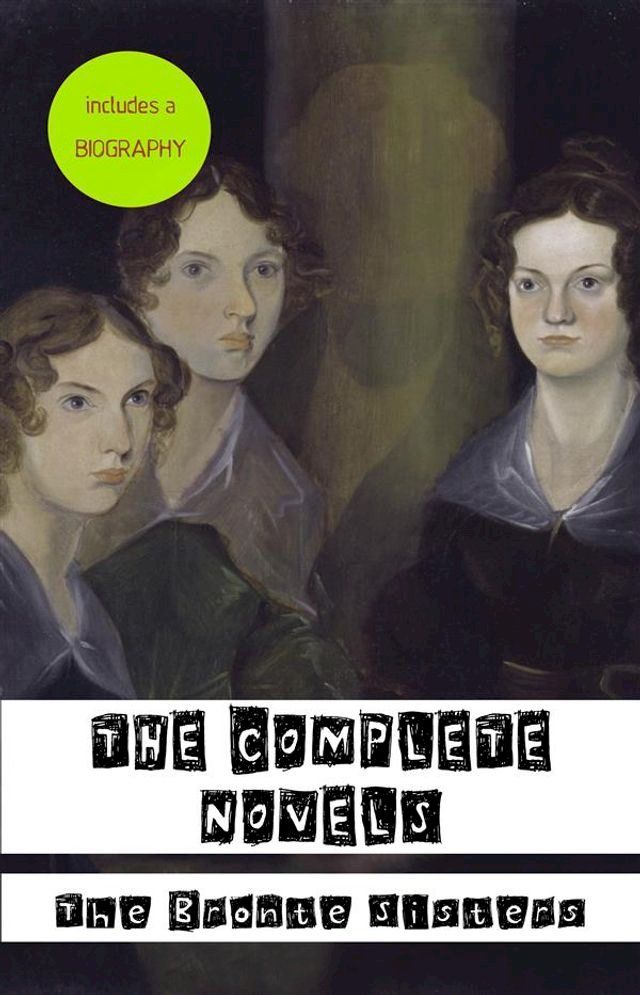  The Brontë Sisters: The Complete Novels(Kobo/電子書)