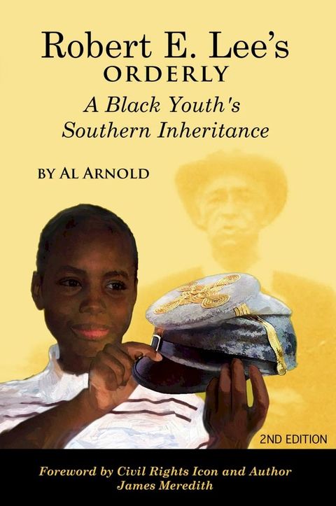 Robert E. Lee's Orderly A Black Youth's Southern Inheritance (2nd Edition)(Kobo/電子書)