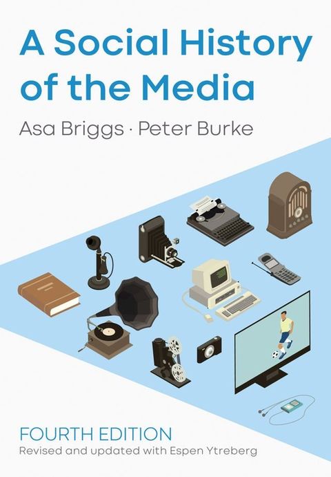 A Social History of the Media(Kobo/電子書)