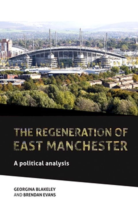 The regeneration of east Manchester(Kobo/電子書)