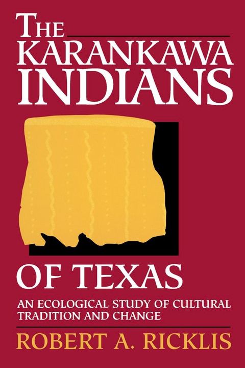 The Karankawa Indians of Texas(Kobo/電子書)