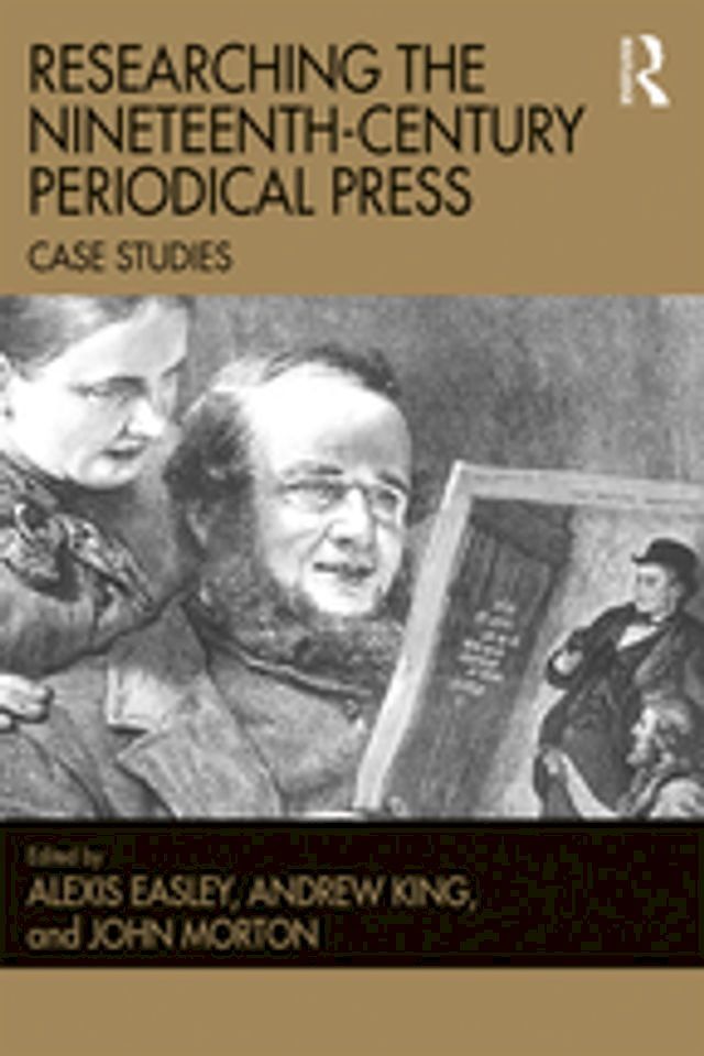  Researching the Nineteenth-Century Periodical Press(Kobo/電子書)