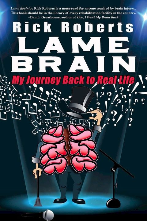 Lame Brain: My Journey Back to Real Life(Kobo/電子書)