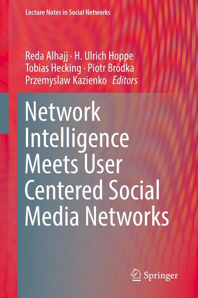  Network Intelligence Meets User Centered Social Media Networks(Kobo/電子書)