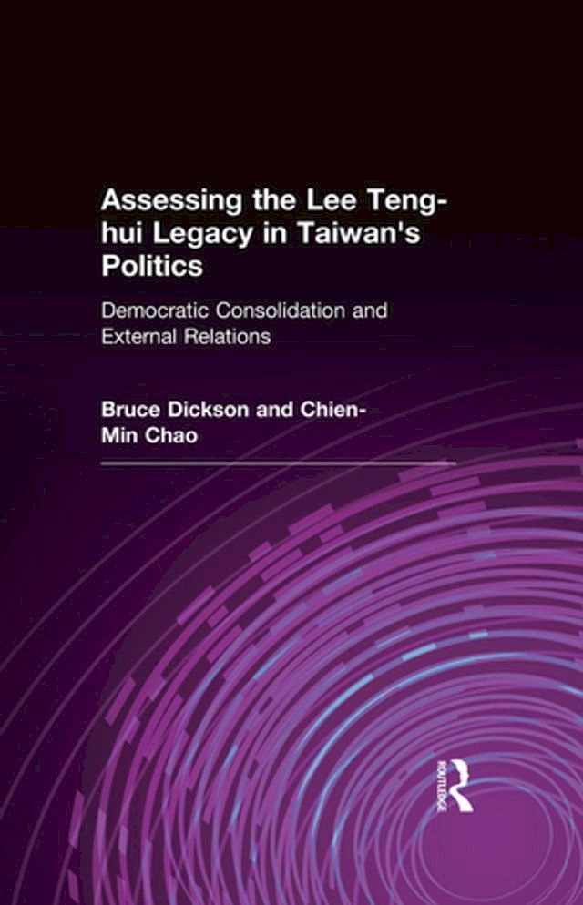  Assessing the Lee Teng-hui Legacy in Taiwan's Politics(Kobo/電子書)