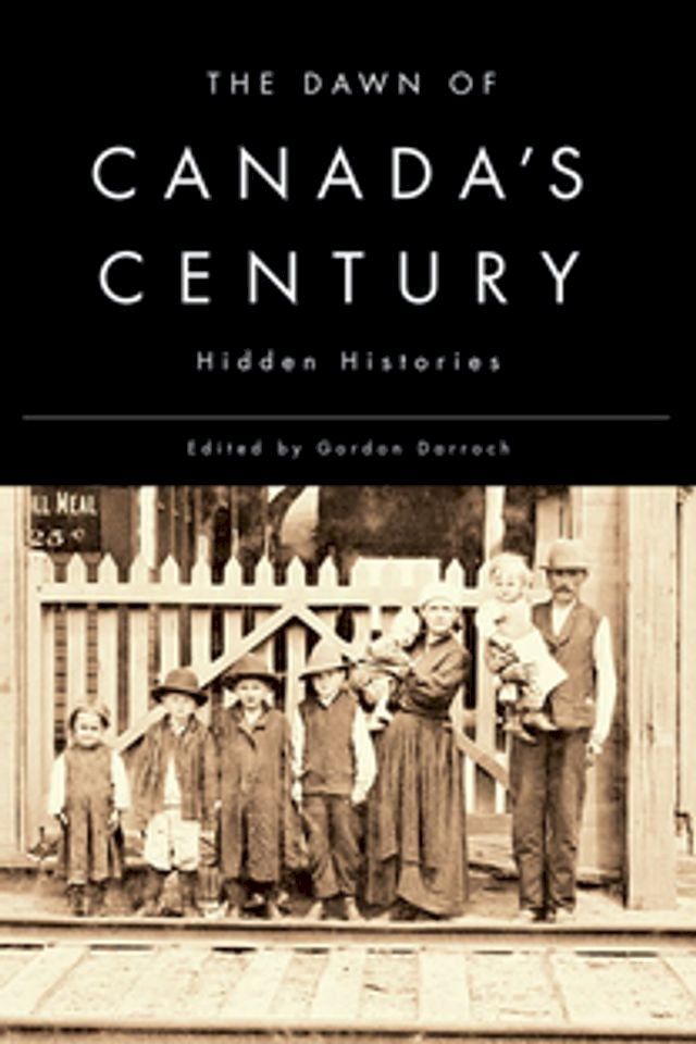  The Dawn of Canada's Century(Kobo/電子書)