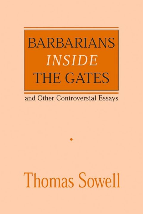 Barbarians inside the Gates and Other Controversial Essays(Kobo/電子書)