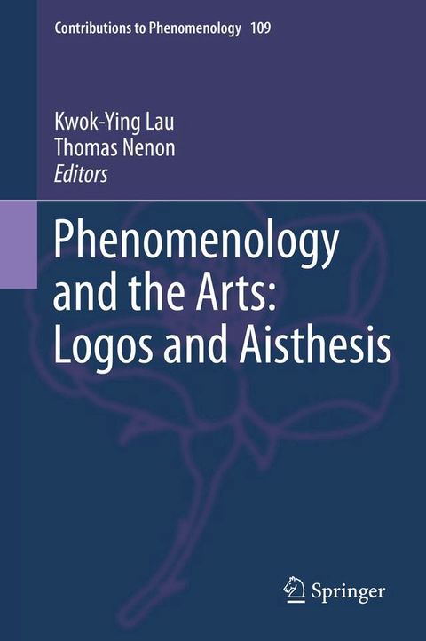 Phenomenology and the Arts: Logos and Aisthesis(Kobo/電子書)