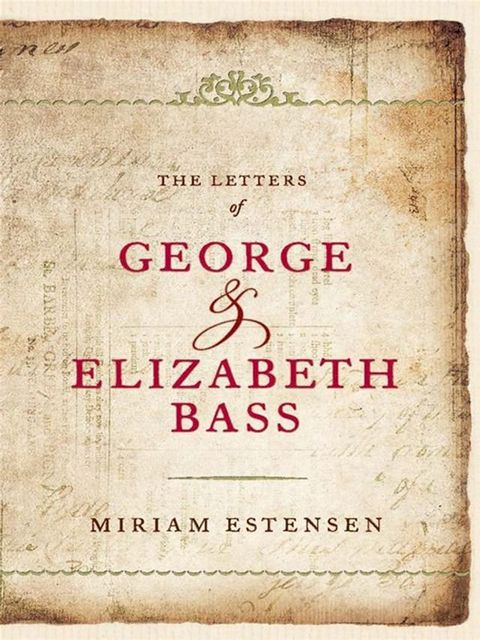 The Letters of George and Elizabeth Bass(Kobo/電子書)