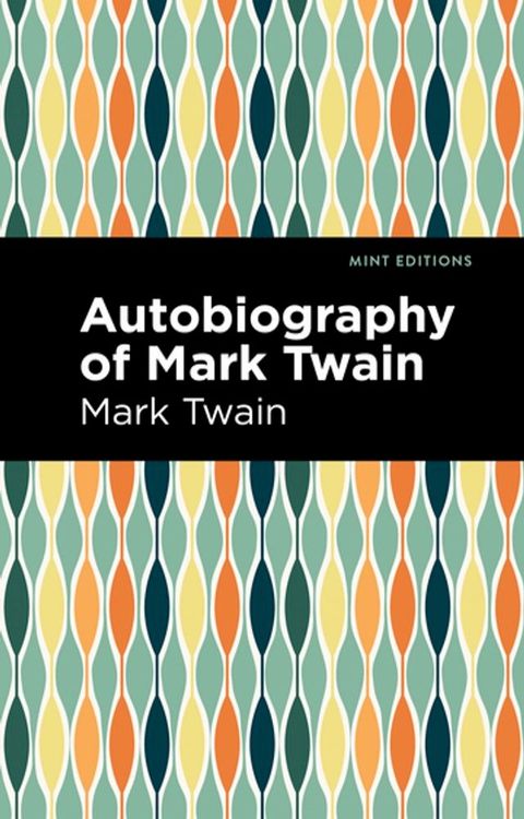 Autobiography of Mark Twain(Kobo/電子書)