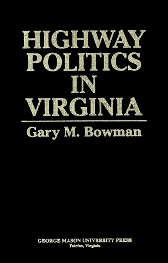  Highway Politics in Virginia(Kobo/電子書)