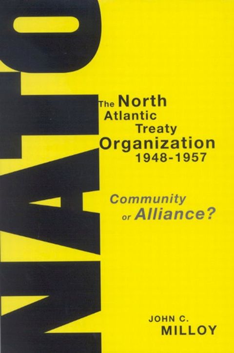 The North Atlantic Treaty Organization, 1948-1957(Kobo/電子書)