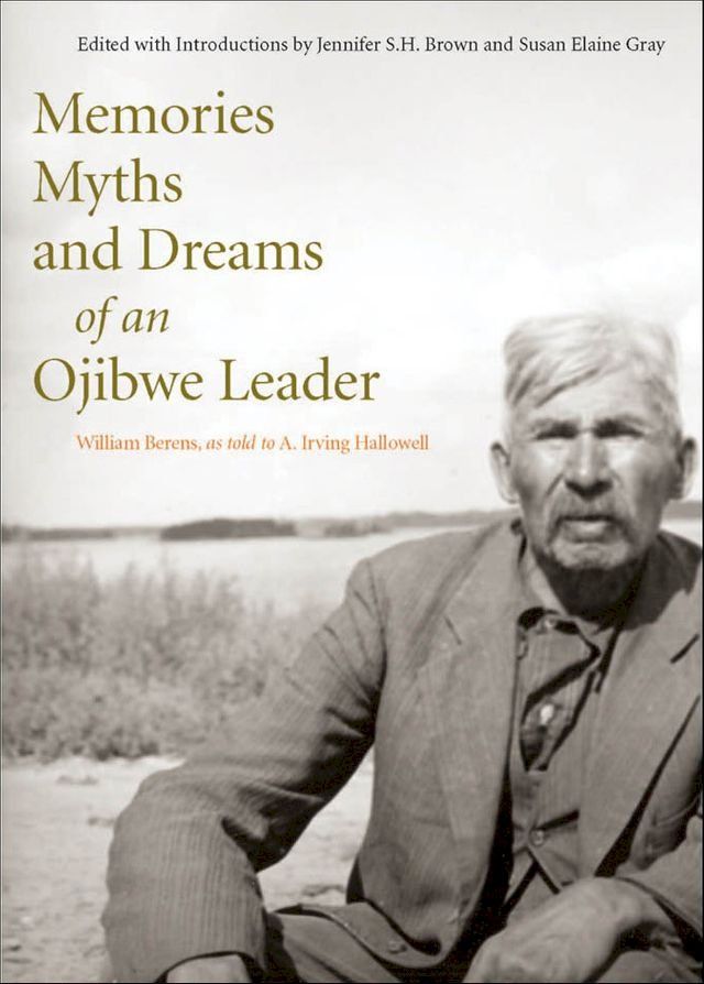  Memories, Myths, and Dreams of an Ojibwe Leader(Kobo/電子書)