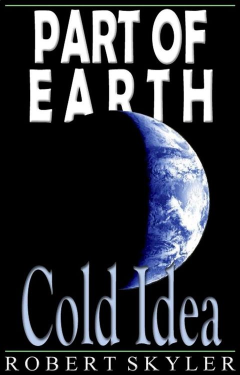 Part of Earth - 003 - Cold Idea (Simple English Change)(Kobo/電子書)