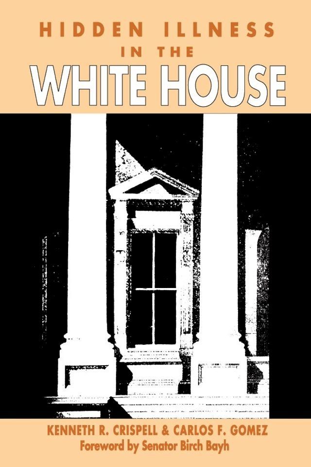  Hidden Illness in the White House(Kobo/電子書)