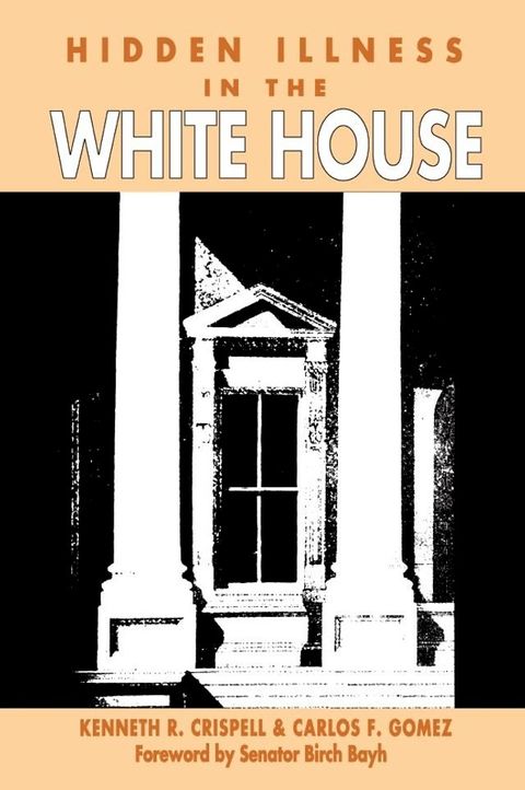 Hidden Illness in the White House(Kobo/電子書)